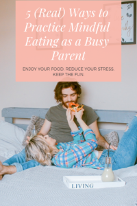 You know the best thing about mindful eating? It’s not a diet! Practice these simple tips routinely then don’t sweat date night on the bed - you deserve a break! #mindfulness #momlife #postpartum #healthyeating #nutrition #toddlermeals